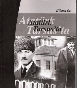 Atatürk Tarsus'ta 2006 - 3.Baskı